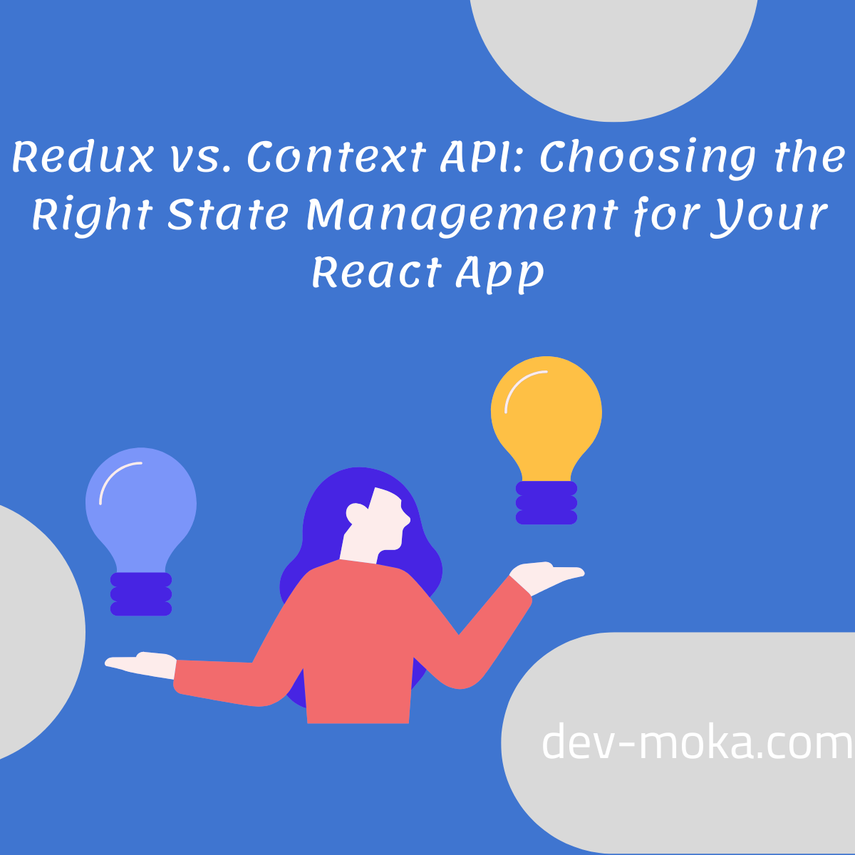 Redux vs. Context API: Choosing the Right State Management for Your React App
