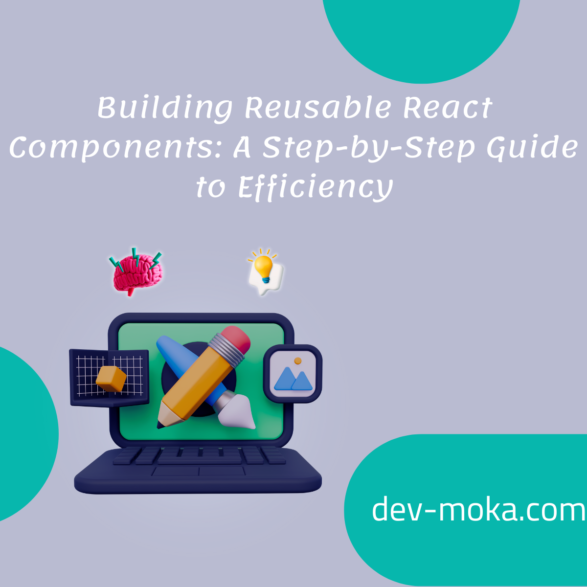 Building Reusable React Components: A Step-by-Step Guide to Efficiency